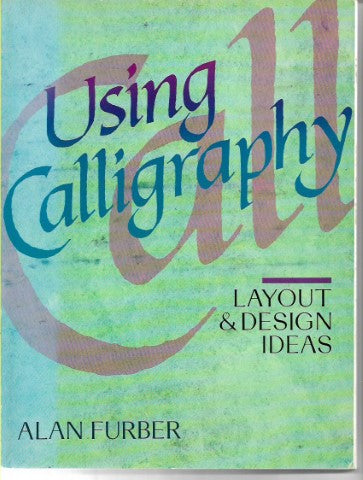 Using Calligraphy by Alan Furber