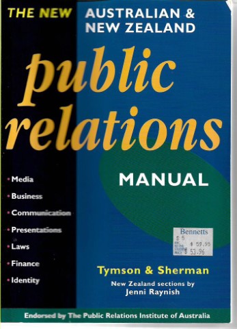 The New Australian And New Zealand Public Relations Manual by Jenni Raynish Tymson & Sherman