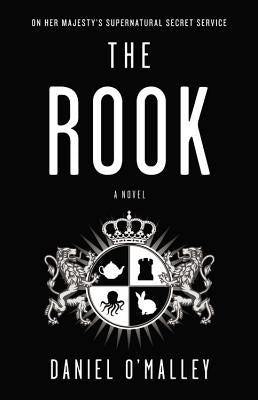 The Rook by Daniel O'Malley