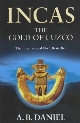 The Gold of Cuzco by A. B. Daniel
