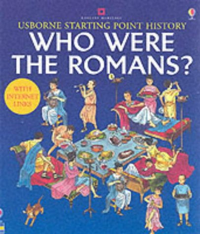 Who Were the Romans? (Starting point history) by Phil Roxbee Cox