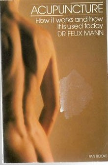 Acupuncture by Dr Felix Mann