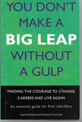 You Don't Make a Big Leap Without a Gulp by Nigel Beckford and Michael Fitzsimons