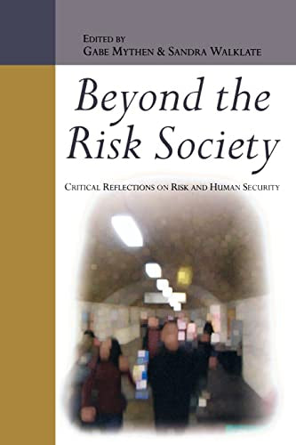 Beyond the Risk Society by Gabe Mythen and Sandra Walklate