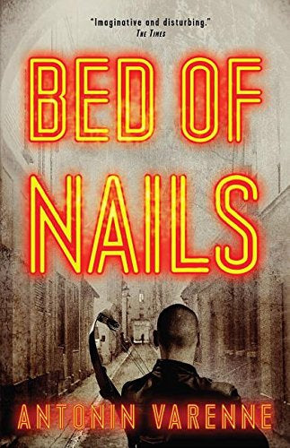 Bed of Nails by Antonin Varenne