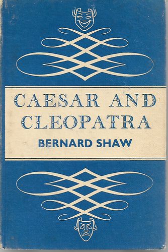Caesar And Cleopatra  by Bernard Shaw
