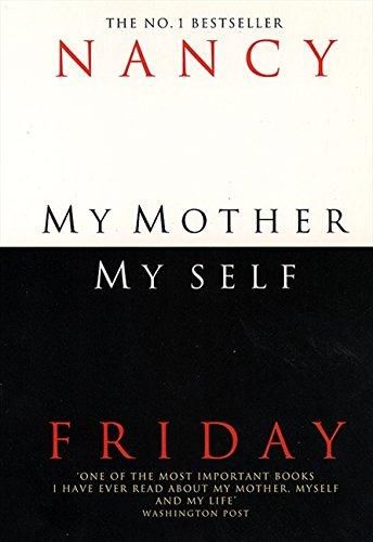 My Mother, My Self by Nancy Friday