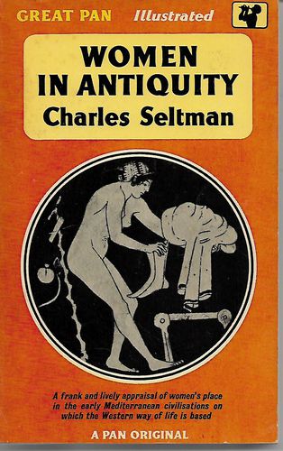 Women in Antiquity by Charles Seltman