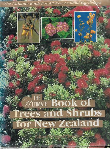 The Ultimate Book of Trees And Shrubs for New Zealand by Geoff Bryant