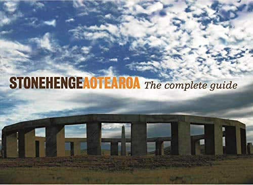 Stonehenge Aotearoa by Richard Hall