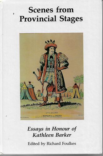 Scenes From Provincial Stages by Richard Foulkes
