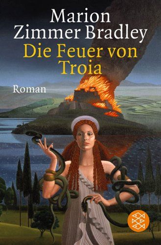 Die Feuer Von Troia by Marion Zimmer Bradley