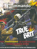 'Commando': True Brit: The Toughest 12 'Commando' Books Ever! by George Low