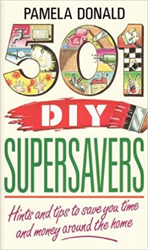501 DIY Supersavers by Pamela Donald