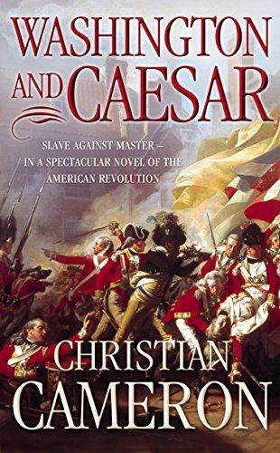 Washington And Caesar by Christian Cameron