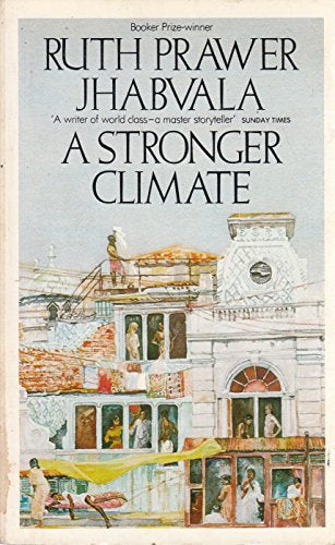 A Stronger Climate by Ruth Prawer Jhabvala