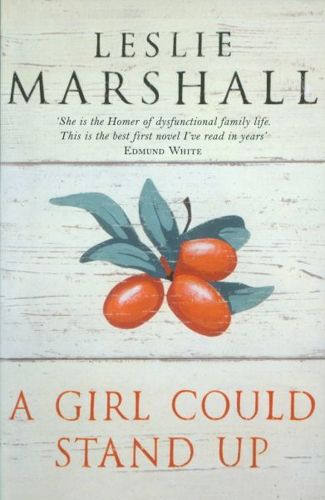 A Girl Could Stand Up by Leslie Marshall