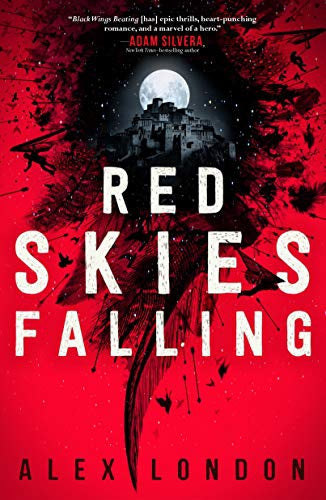 Red Skies Falling. The Skybound Saga Book II by Alex London