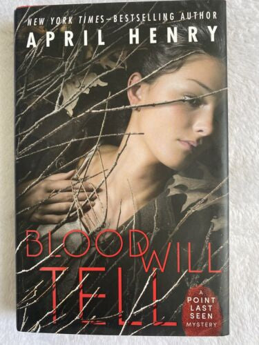 Blood Will Tell by April Henry