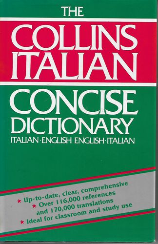 The Collins Italian Concise Dictionary by Catherine E. Love