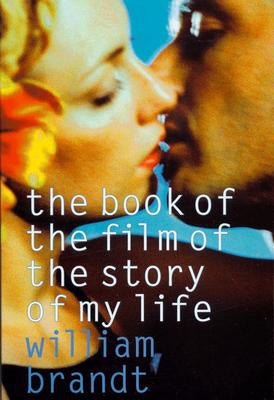 The Book of the Film of the Story of My Life by William Brandt