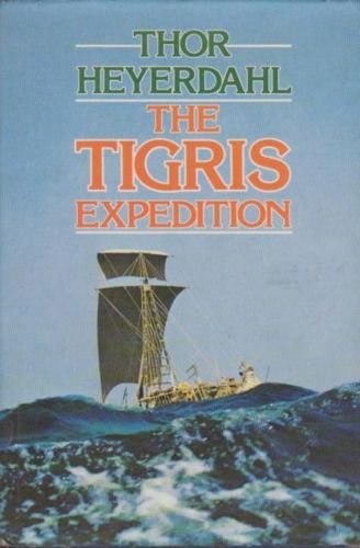 The Tigris Expedition by Thor Heyerdahl