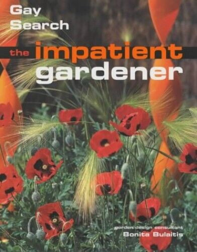 The Impatient Gardener by Gay Search