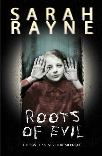 Roots of Evil by Sarah Rayne