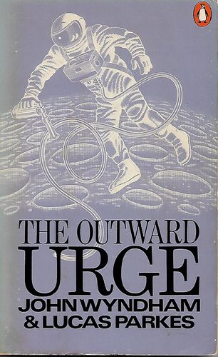 The Outward Urge by Lucas Parkes and John Wyndham