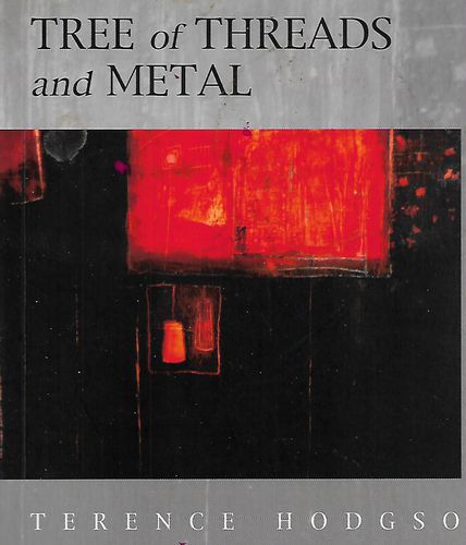Tree of threads and metal by Terence E.R. Hodgson