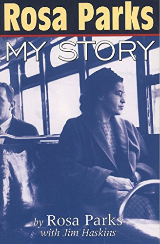 Rosa Parks: My Story by Jim Haskins and Rosa Parks