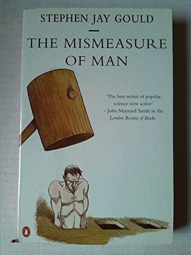 The Mismeasure of Man (Penguin Science) by Stephen Jay Gould