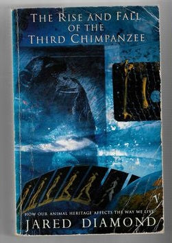 The Rise And Fall of the Third Chimpanzee by Jared Diamond