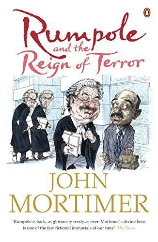 Rumpole And the Reign of Terror by John Mortimer