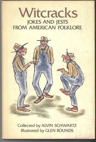 Witcracks. Jokes And Jests From American Folklore by Glen Rounds and Alvin Schwartz