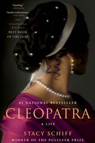 Cleopatra. A Life by Stacy Schiff
