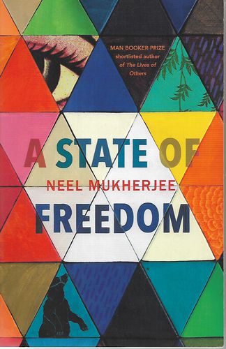 A state of freedom by Neel Mukherjee