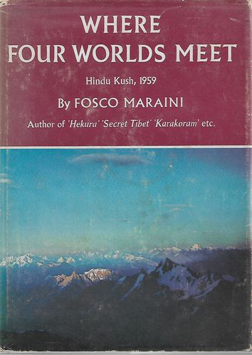 Where Four Worlds Meet. Hindu Kush, 1959 by Fosco Maraini