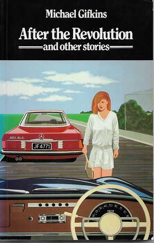 After the Revolution And Other Stories by Michael Gifkins
