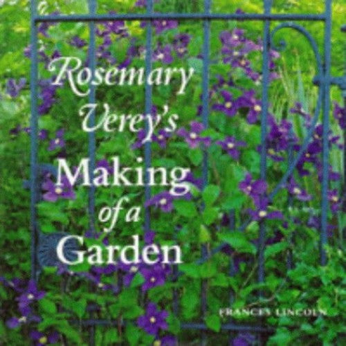 Rosemary Verey's Making of a Garden by Rosemary Verey