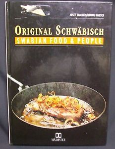 Original Schwabisch. Swabian Food and People by Bruno Hausch Graff Josef Thaller