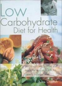 The Low Carbohydrate Diet for Health by Anne Charlish