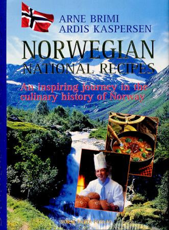 Norwegian National Recipes: an inspiring journey in the culinary history of Norway by Arne Brimi and Ardis Kaspersen