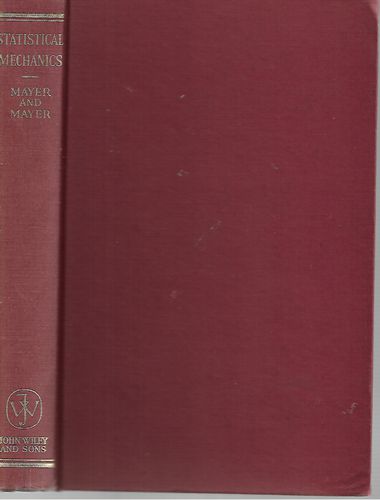 Statistical Mechanics by Joseph Edward Mayer and Maria Goeppert Mayer