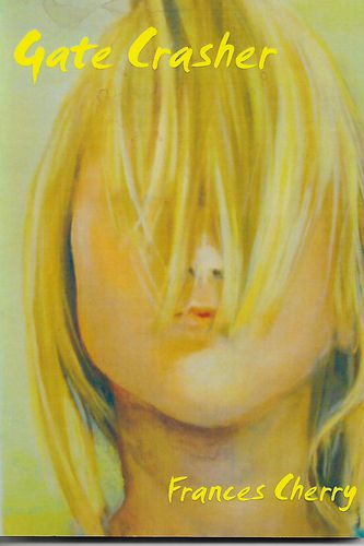 Gate Crasher & Other Stories by Frances Cherry