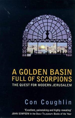 A Golden Basin Full of Scorpions by Con Coughlin