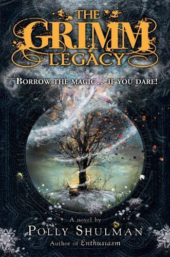 The Grimm Legacy by Polly Shulman