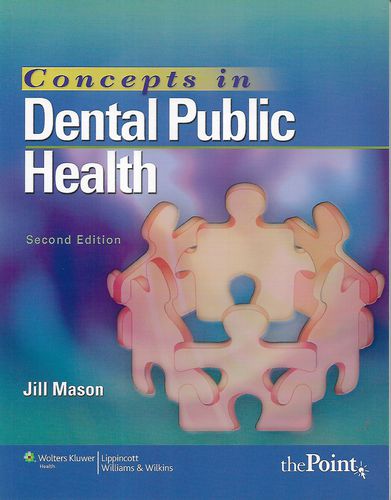 Concepts in Dental Public Health by Jill Mason