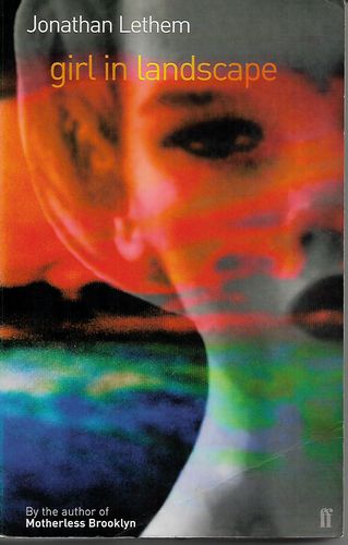 Girl in Landscape by Jonathan Lethem