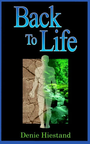 Back To Life by Denie Hiestand